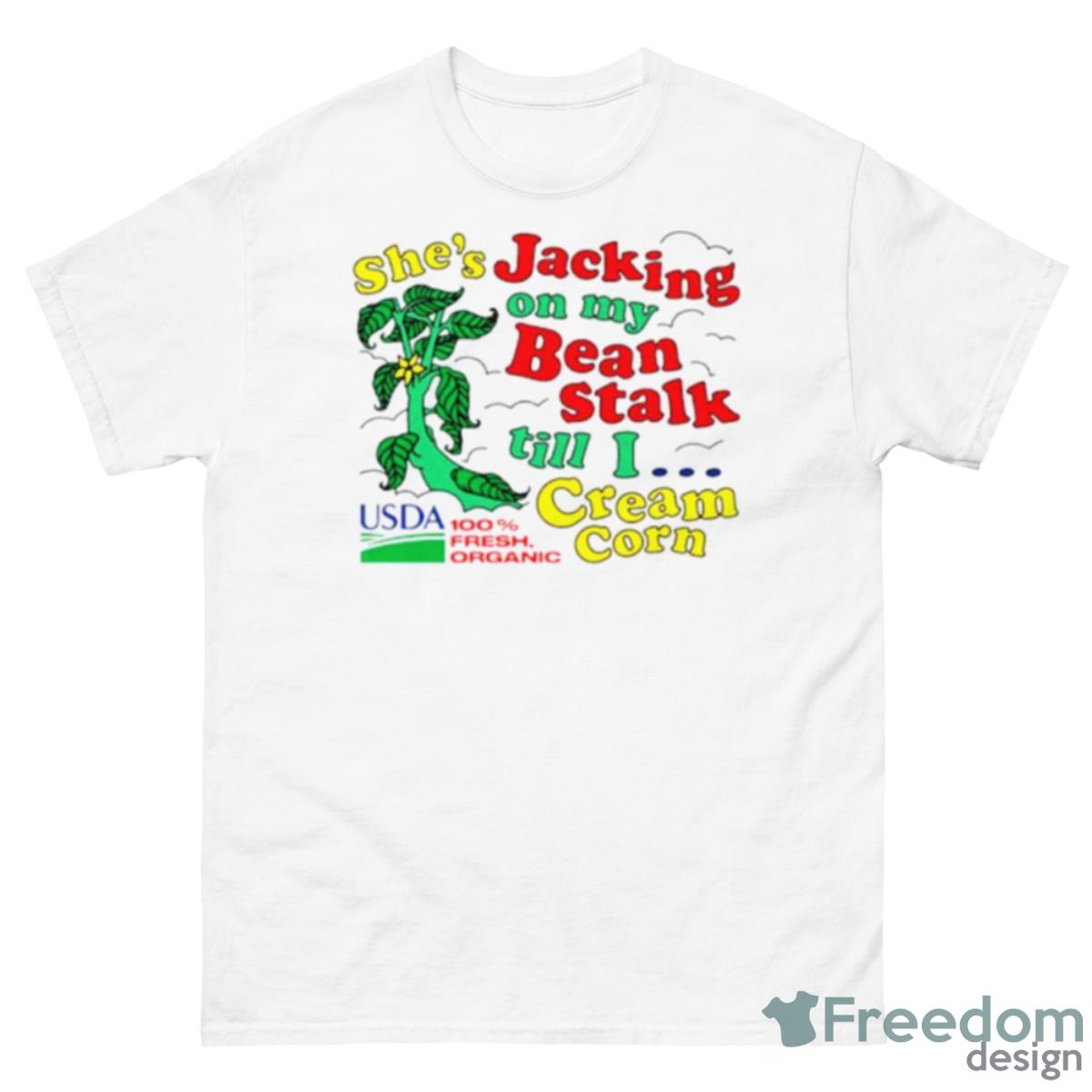 She’s Jacking My Beanstalk Shirt - 500 Men’s Classic Tee Gildan