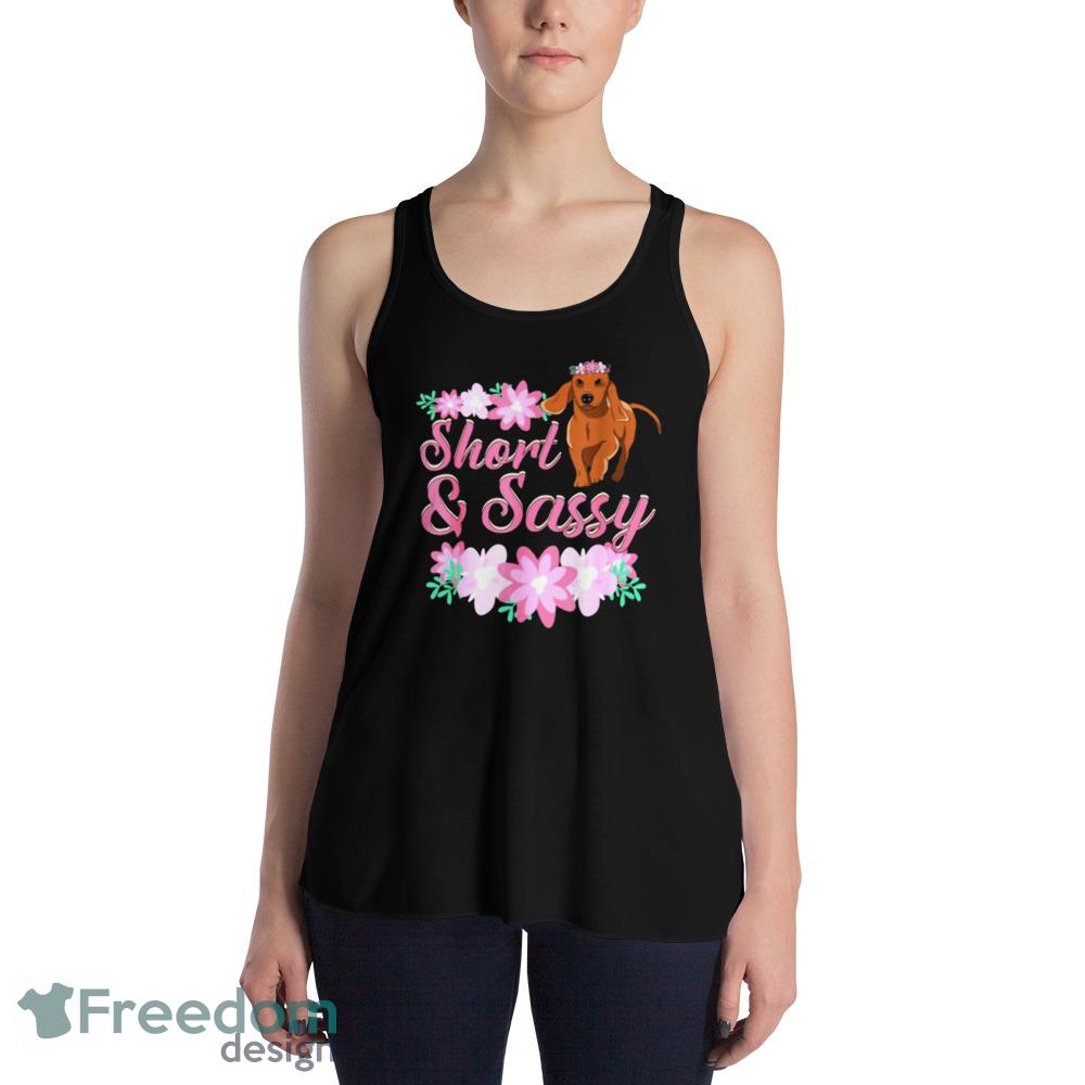 Short Sassy Dachshund Mom Weiner Dog Love Tee, Mothers Day Dog Mothers Day Funny T Shirts - 8800 Womens Flowy Racerback Tank Short Sassy Dachshund Mom Weiner Dog Love Tee, Mothers Day Dog Mothers Day Funny T Shirts - 8800 Womens Flowy Racerback Tank