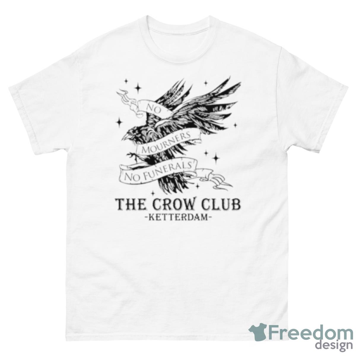 Six Of Crows Kaz Brekker Ketterdam Crow Club Shirt - 500 Men’s Classic Tee Gildan