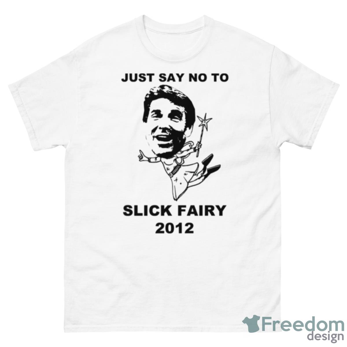 Slick Fairy Rick Perry Shirt - 500 Men’s Classic Tee Gildan