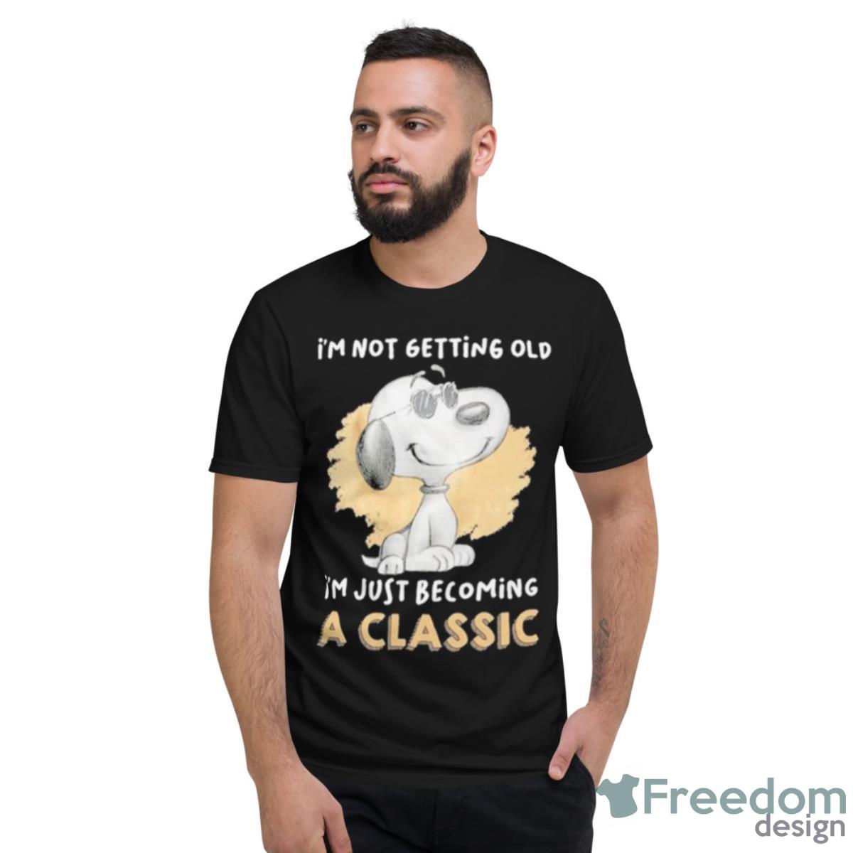 Snoopy I’m Not Getting Old I’m Just Becoming A Classic Vintage Shirt - Short Sleeve T-Shirt