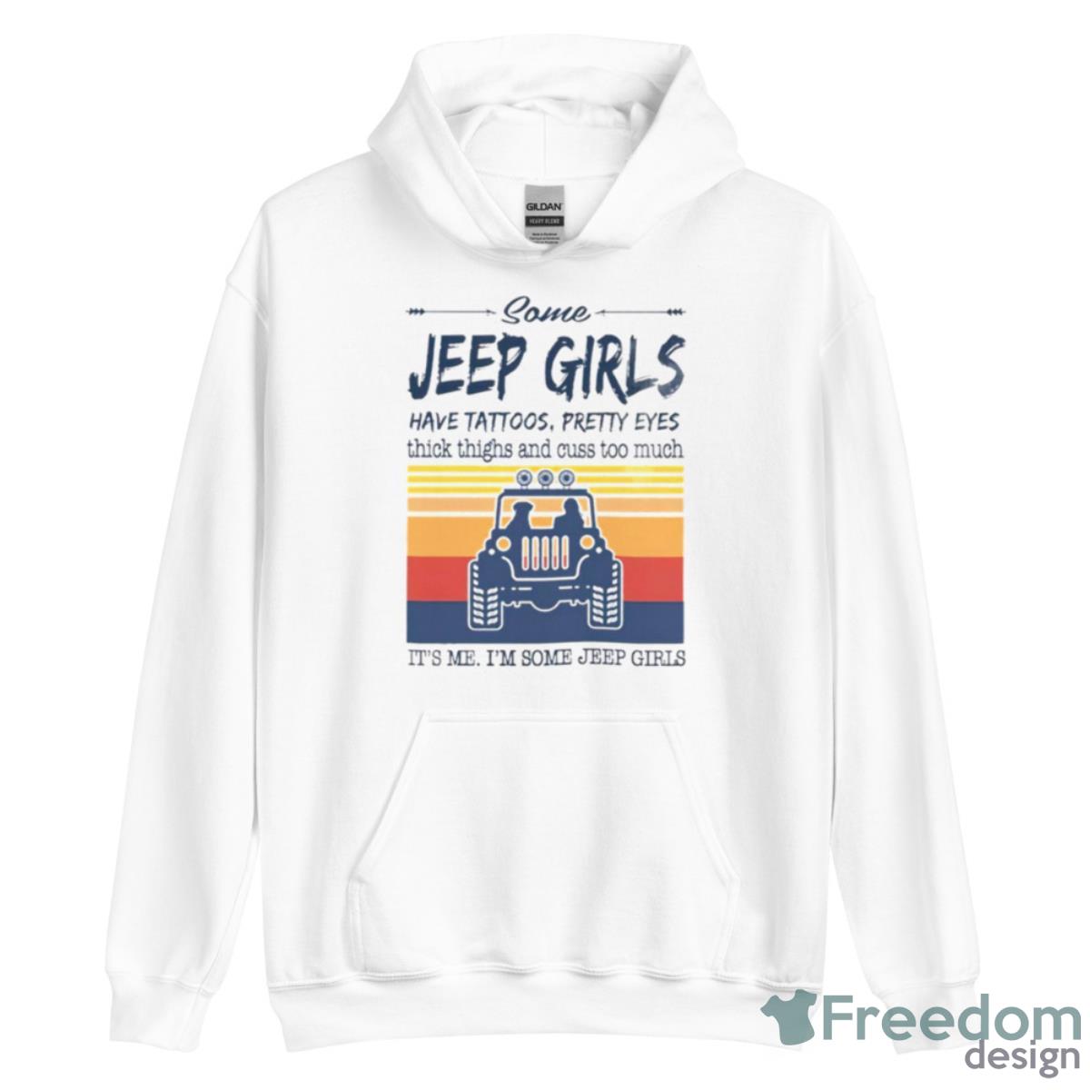 Some Jeep Girls Have Tattoos Pretty Eyes NBA Shirt - Unisex Heavy Blend Hooded Sweatshirt