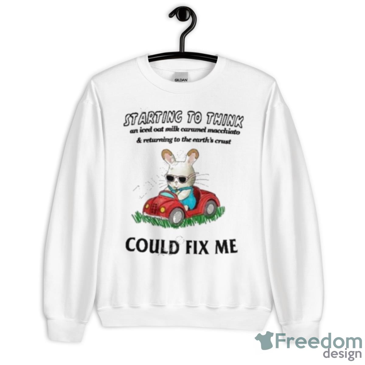 Starting To Think An Iced Oat Milk Caramel Macchiato And Returning To The Earth’s Crust Could Fix Me Shirt - Unisex Heavy Blend Crewneck Sweatshirt