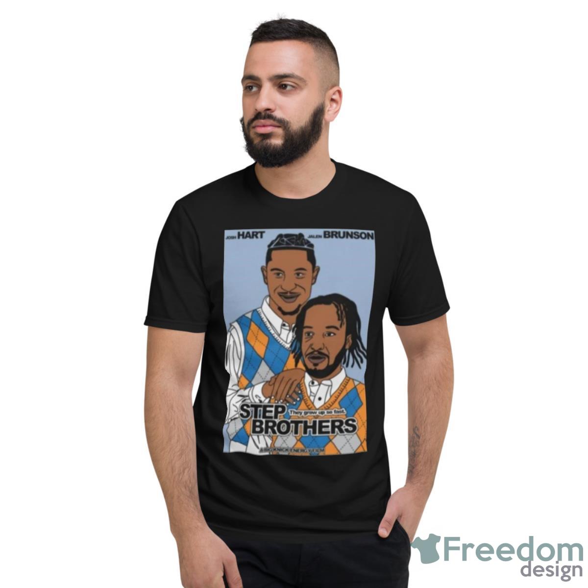 Step Brothers Josh Hart And Jalen Brunson They Grow Up So Fast Art Shirt - Short Sleeve T-Shirt