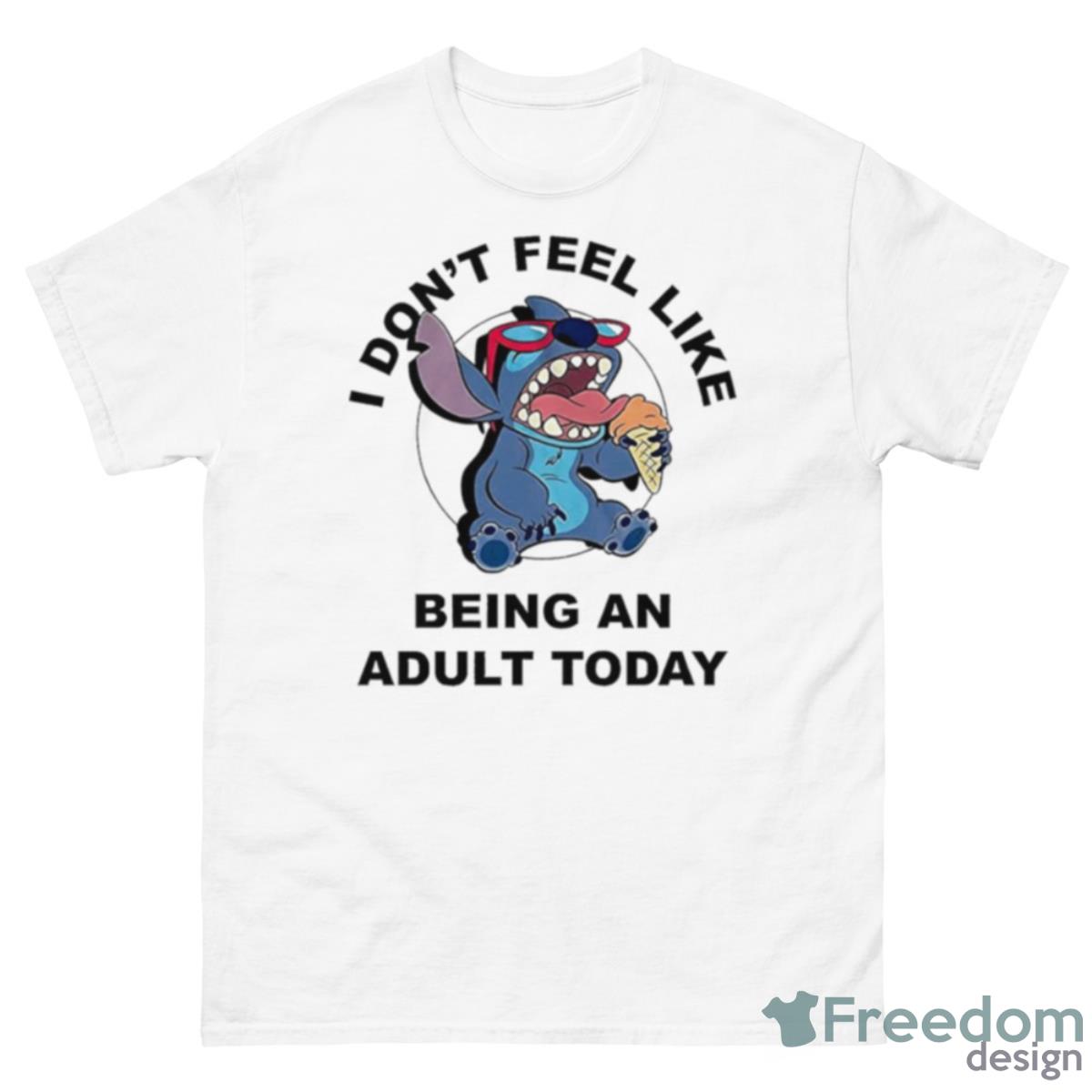 Stitch I Don’t Feel Like Being An Adult Today Shirt - 500 Men’s Classic Tee Gildan