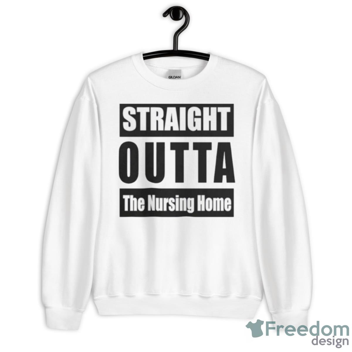 Straight outta the nursing home T shirt - Unisex Heavy Blend Crewneck Sweatshirt