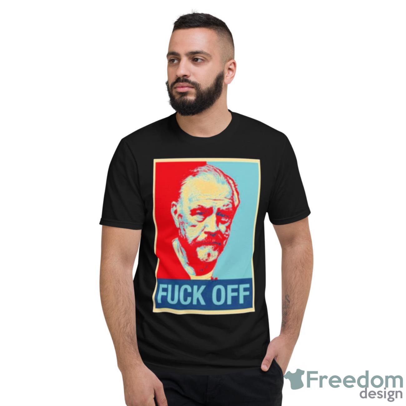 Succession Fuck Off Shirt - Short Sleeve T-Shirt