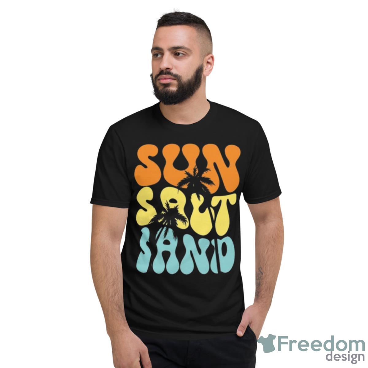 Sun Salt Sand Beach Summer Vacation Shirt - Short Sleeve T-Shirt