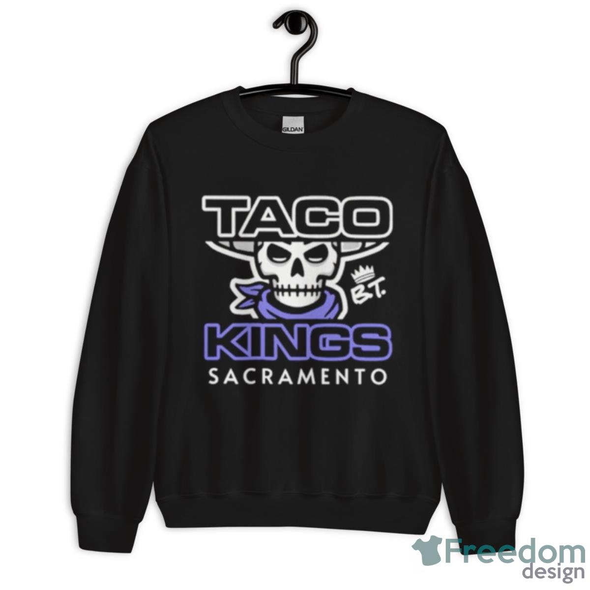 Taco Kings Sacramento Shirt - Unisex Crewneck Sweatshirt