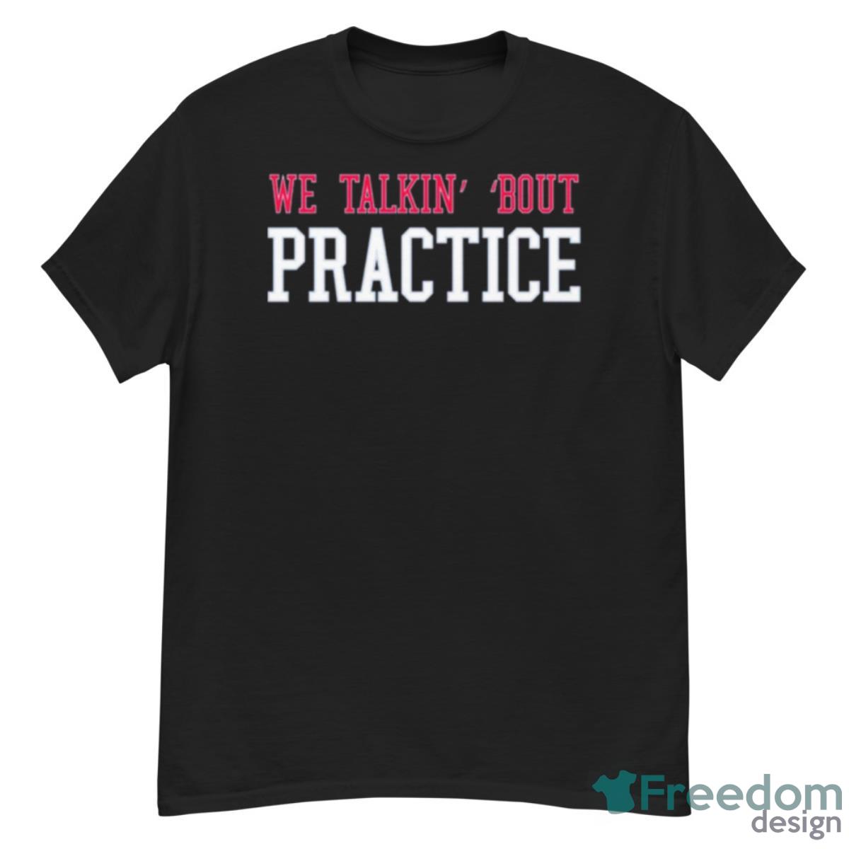 Talkin’ ’bout Practice Shirt - G500 Men’s Classic T-Shirt