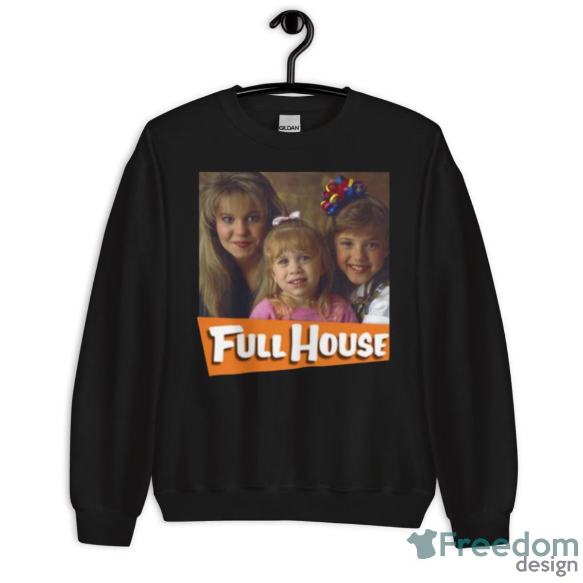 Tanner Sisters Full House Shirt - Unisex Crewneck Sweatshirt