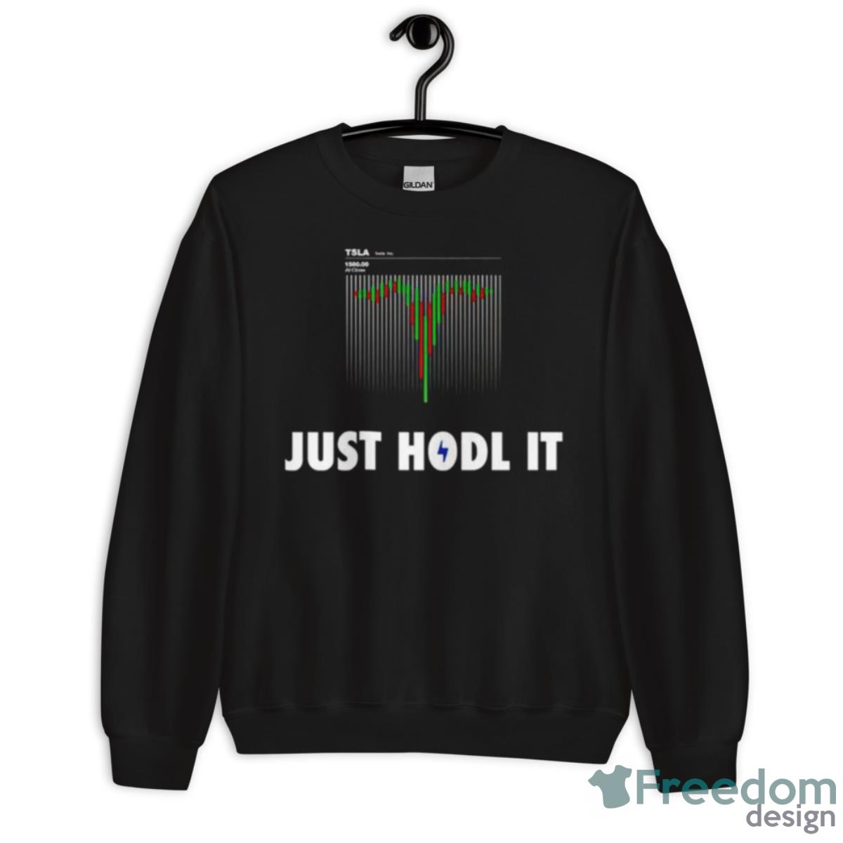 Teslaconomics Just Hodl It Shirt - Unisex Crewneck Sweatshirt