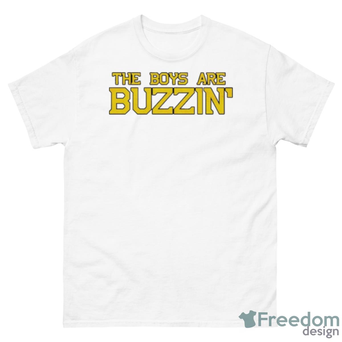 The Boys Are Buzzin’ Boston Bruins Shirt - 500 Men’s Classic Tee Gildan