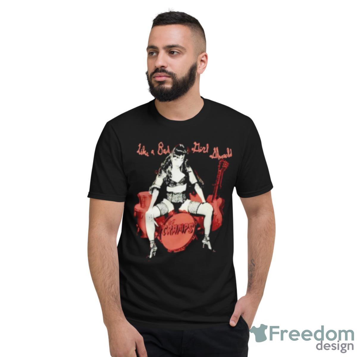 The Cramps Like A Bad Girl Should Shirt - Short Sleeve T-Shirt