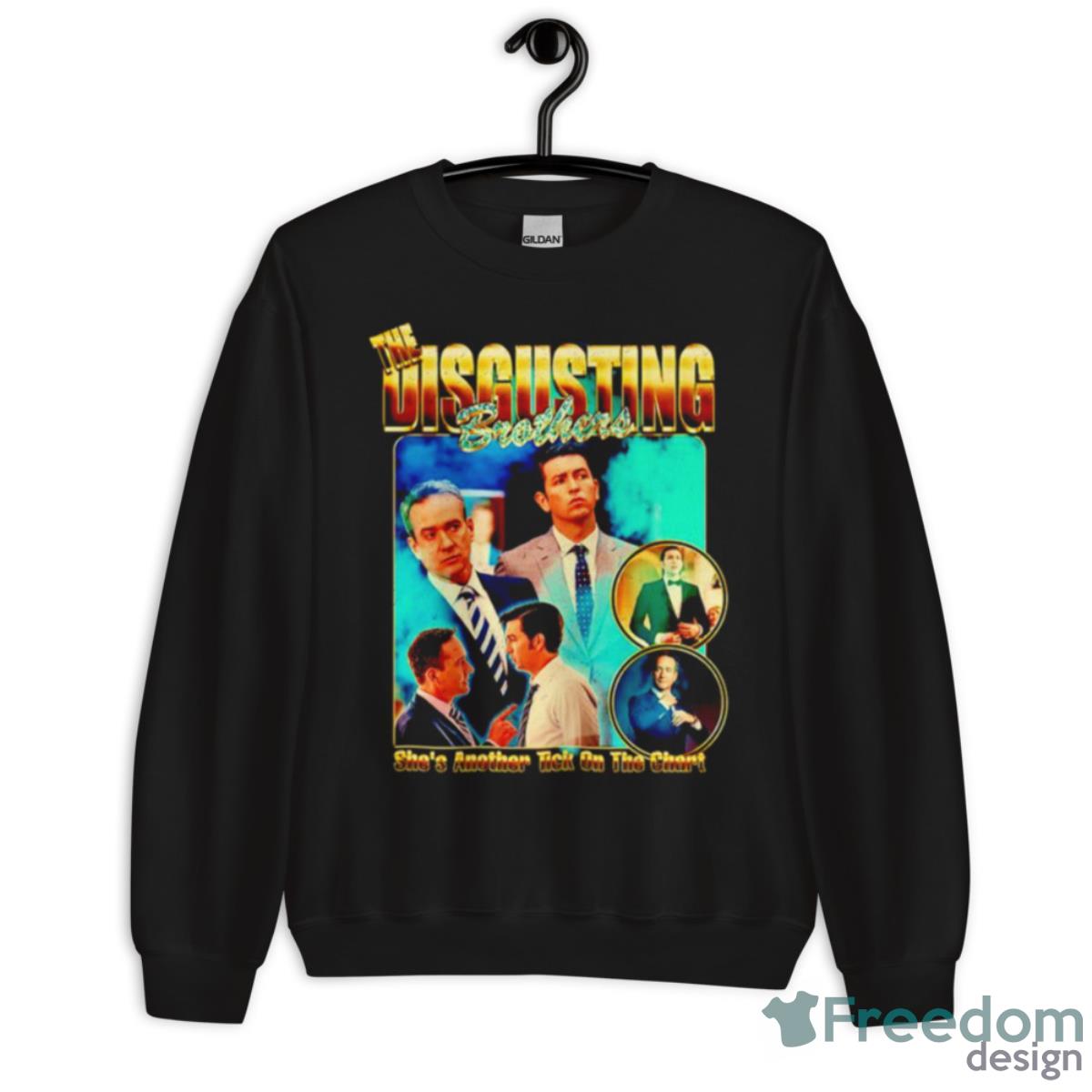 The Disgusting Brothers She’s Another Tick On The Chart Shirt - Unisex Crewneck Sweatshirt