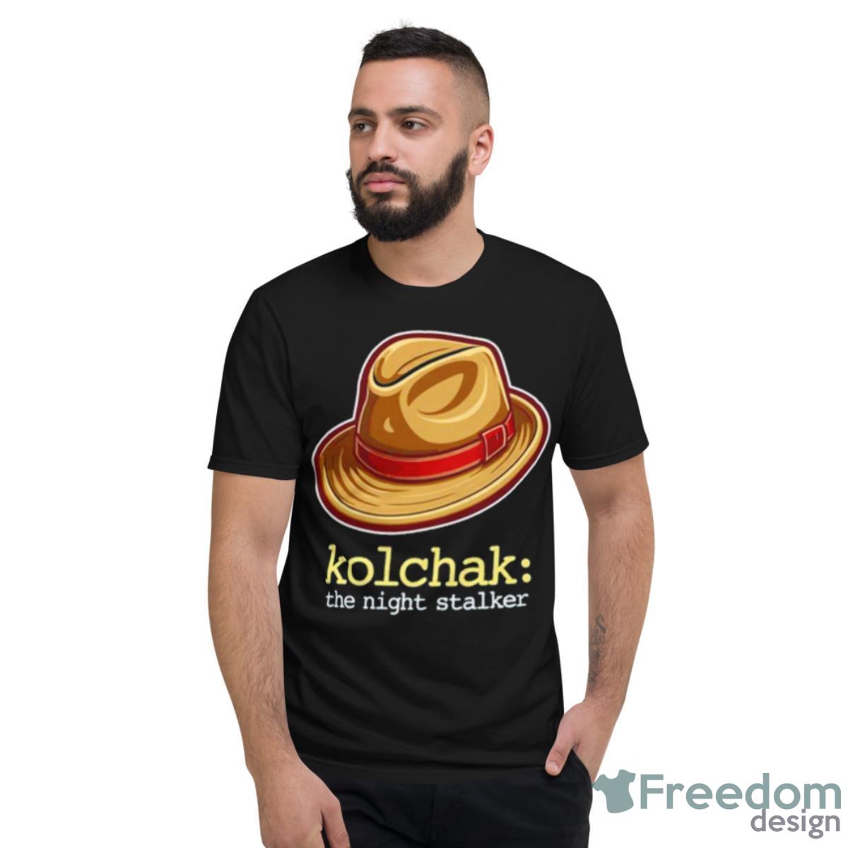 The Hat Of Kolchak The Night Stalker Shirt - Short Sleeve T-Shirt