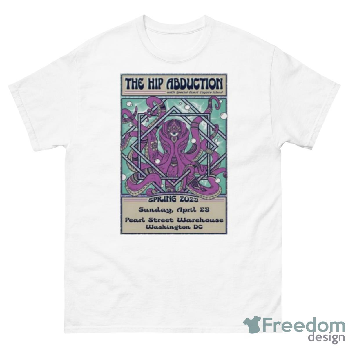 The Hip Abduction April 13 2023 Washington DC Poster Shirt - 500 Men’s Classic Tee Gildan