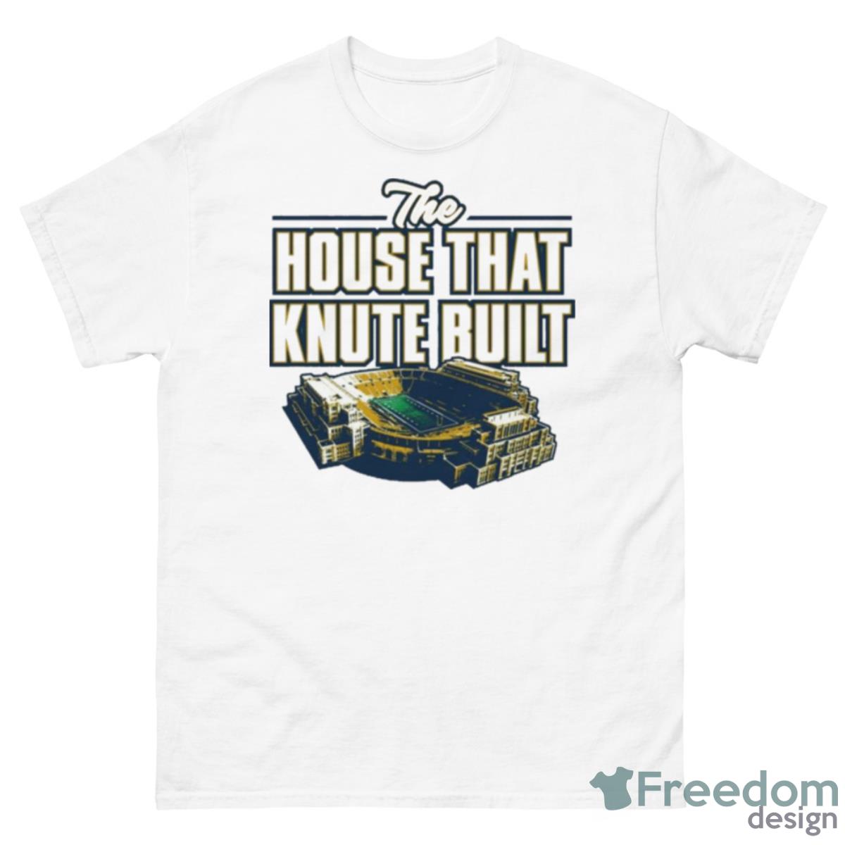 The House That Knute Built Notre Dame College Fans Shirt - 500 Men’s Classic Tee Gildan