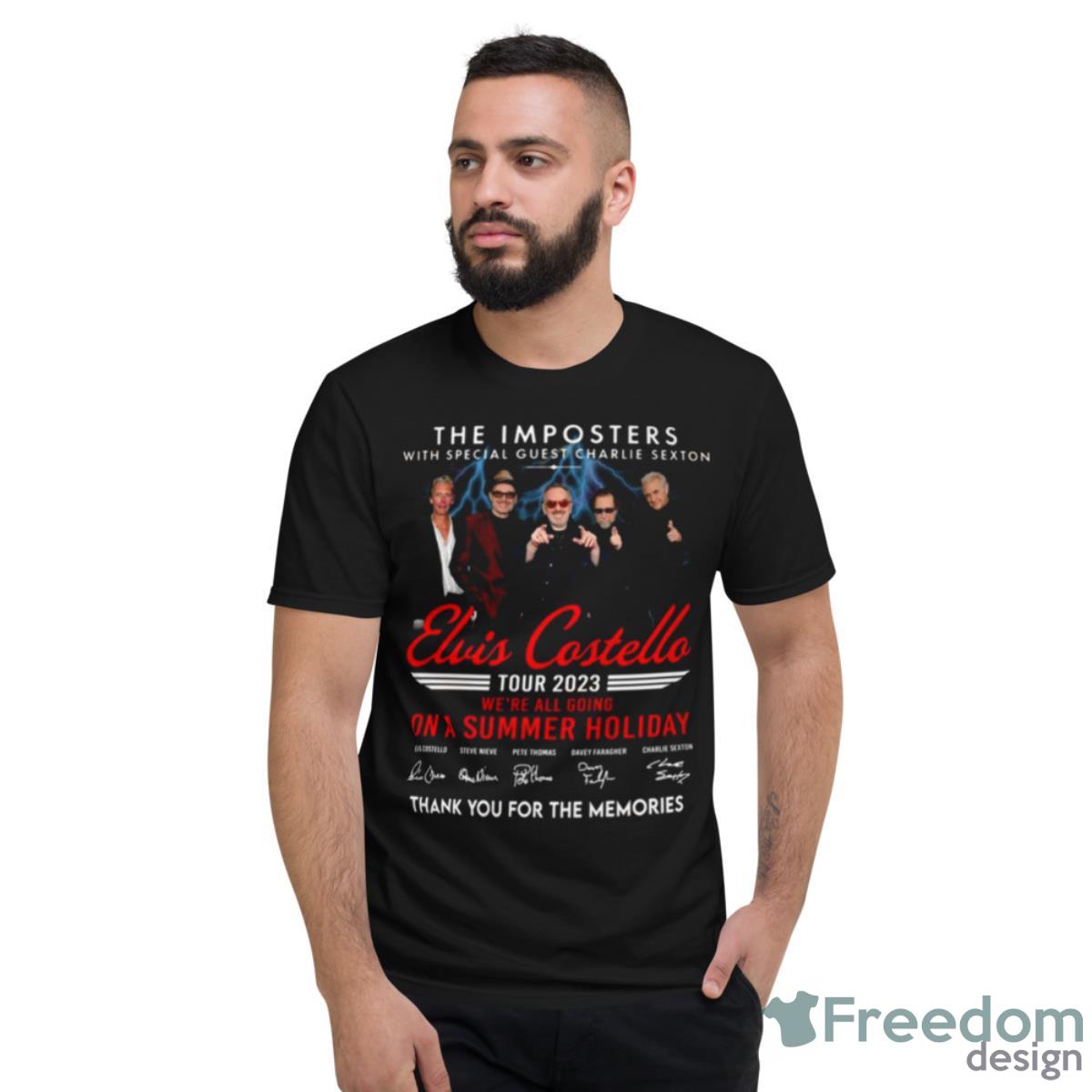 The Imposters Elvis Costello Tour 2023 We’re All Going On A Summer Holiday Thank You For The Memories Shirt - Short Sleeve T-Shirt