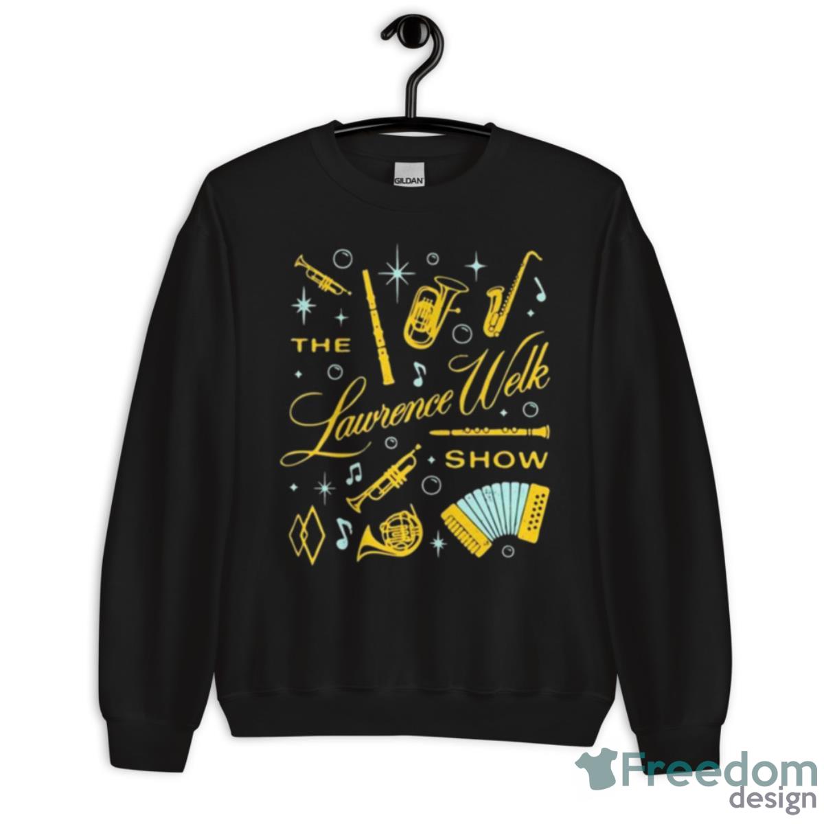 The Lawrence Welk Show Shirt - Unisex Crewneck Sweatshirt