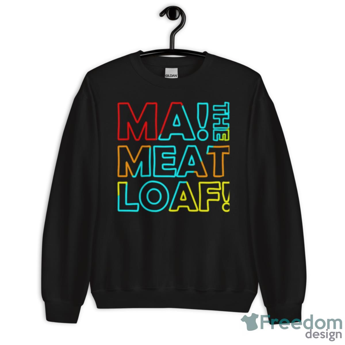 The Ma Meatloaf Dodgeball Shirt - Unisex Crewneck Sweatshirt