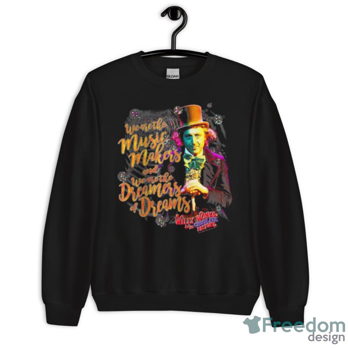 The Music Ma Willy Wonka And The Chocolate Factory Shirt - Unisex Crewneck Sweatshirt