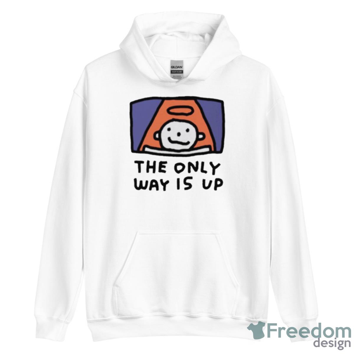 The Only Way Is Up I Ascend But I Don’t Descend Shirt - Unisex Heavy Blend Hooded Sweatshirt