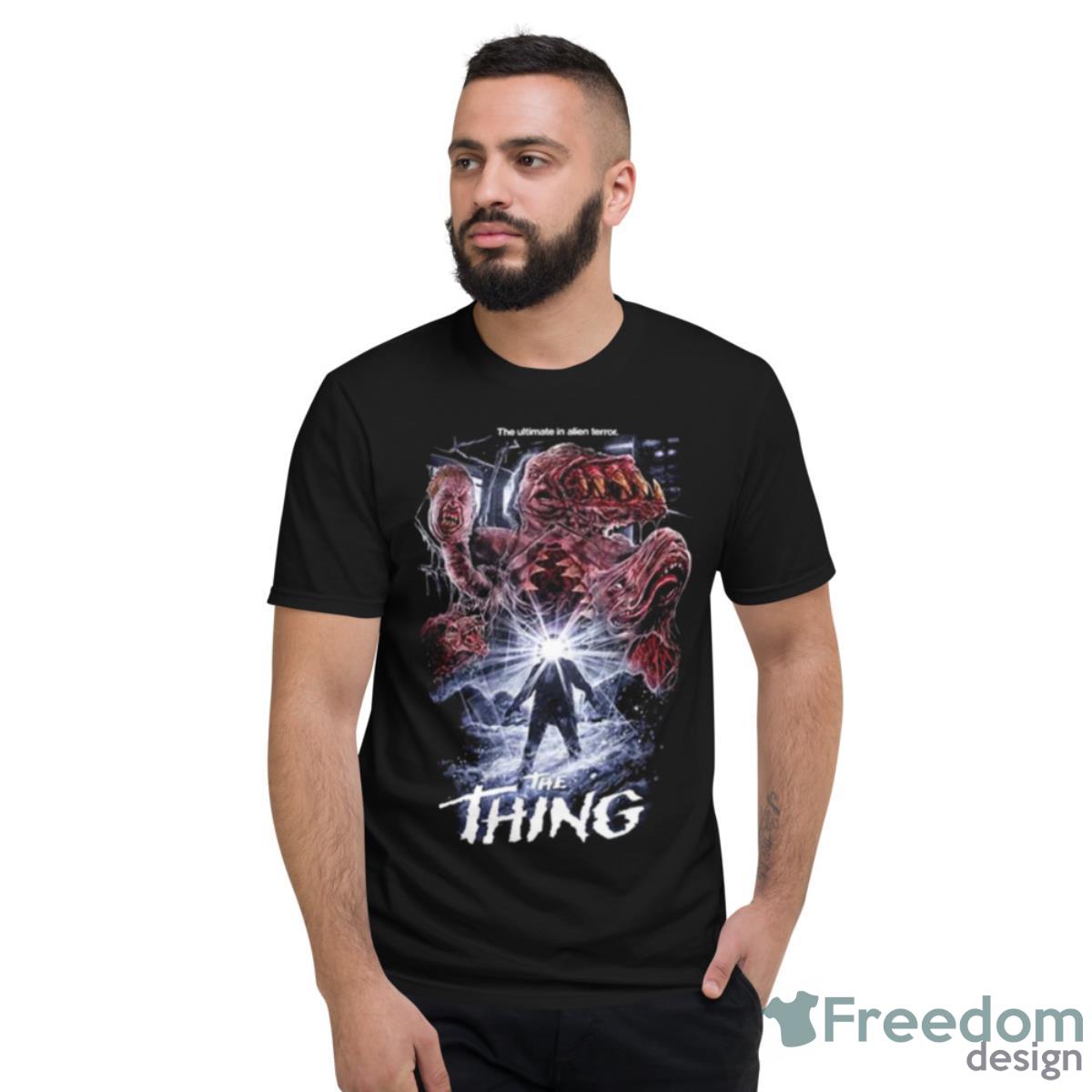 The Thing The Ultimate In Alien Terror Shirt - Short Sleeve T-Shirt