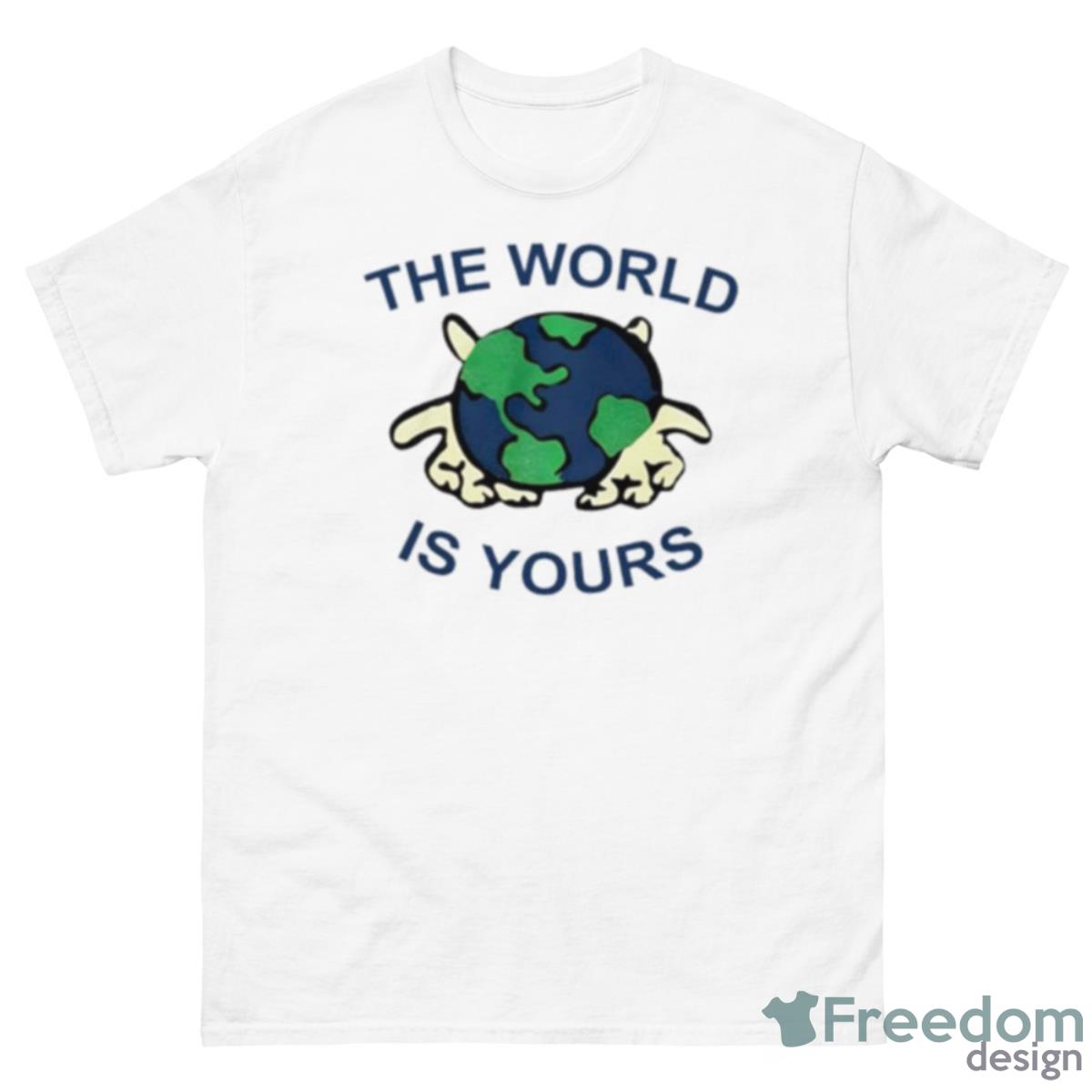 The World Is Yours Shirt - 500 Men’s Classic Tee Gildan