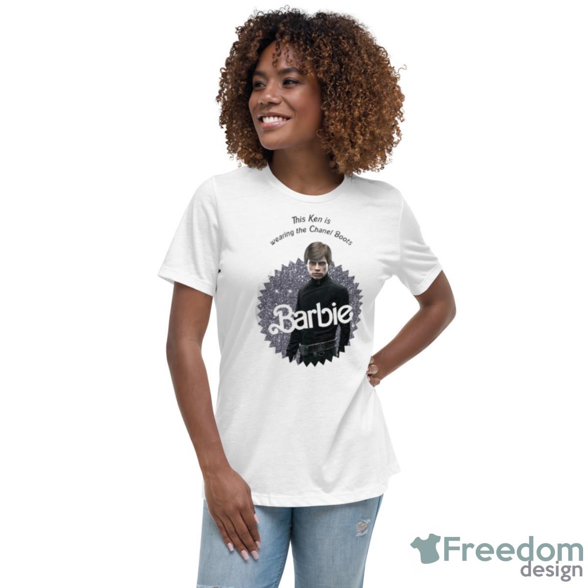 This Ken Is Wearing The Chanel Boots Barbie Shirt - Womens Relaxed Short Sleeve Jersey Tee This Ken Is Wearing The Chanel Boots Barbie Shirt - Womens Relaxed Short Sleeve Jersey Tee