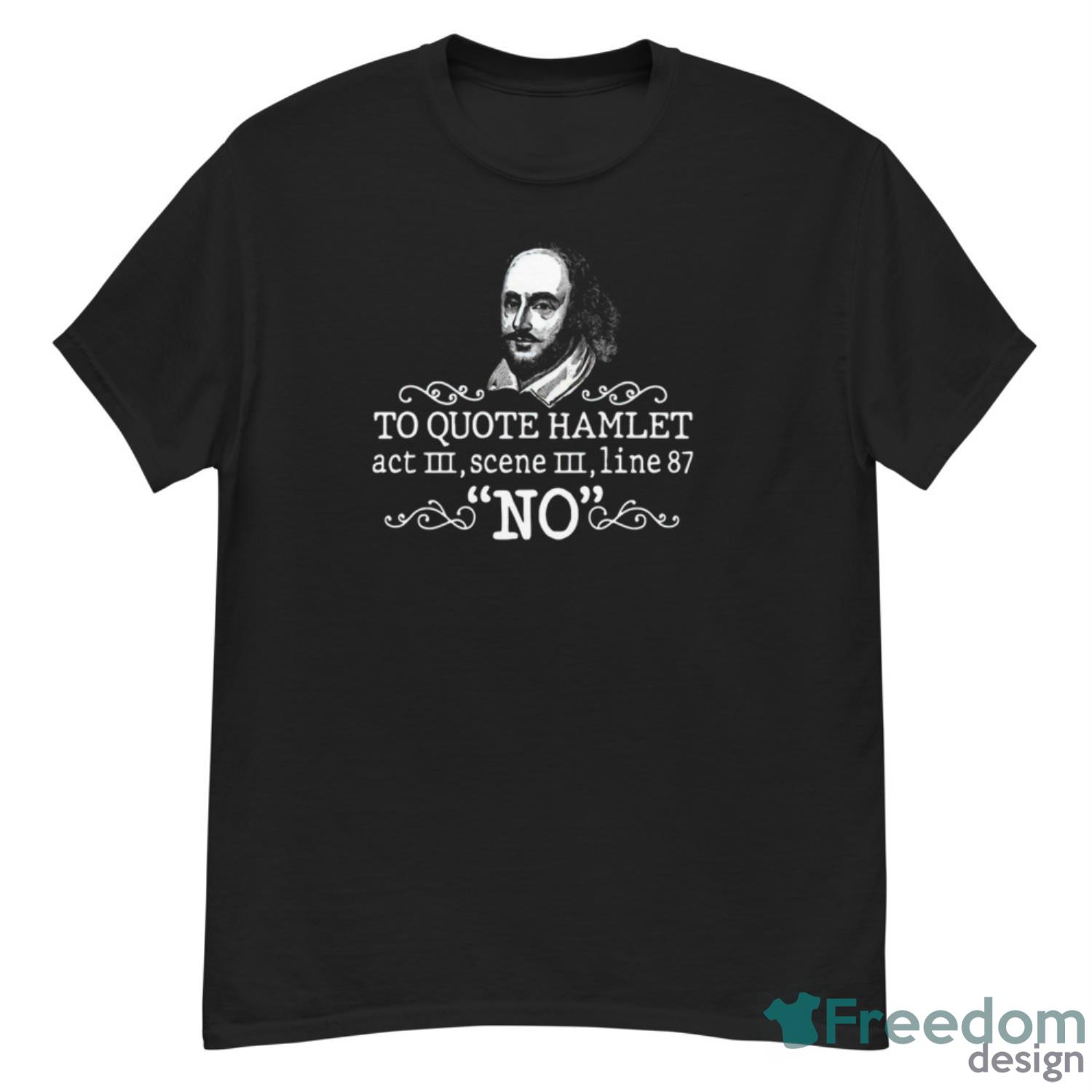 To Quote Hamlet Act III Scene III Line 87 No Shirt - G500 Men’s Classic T-Shirt