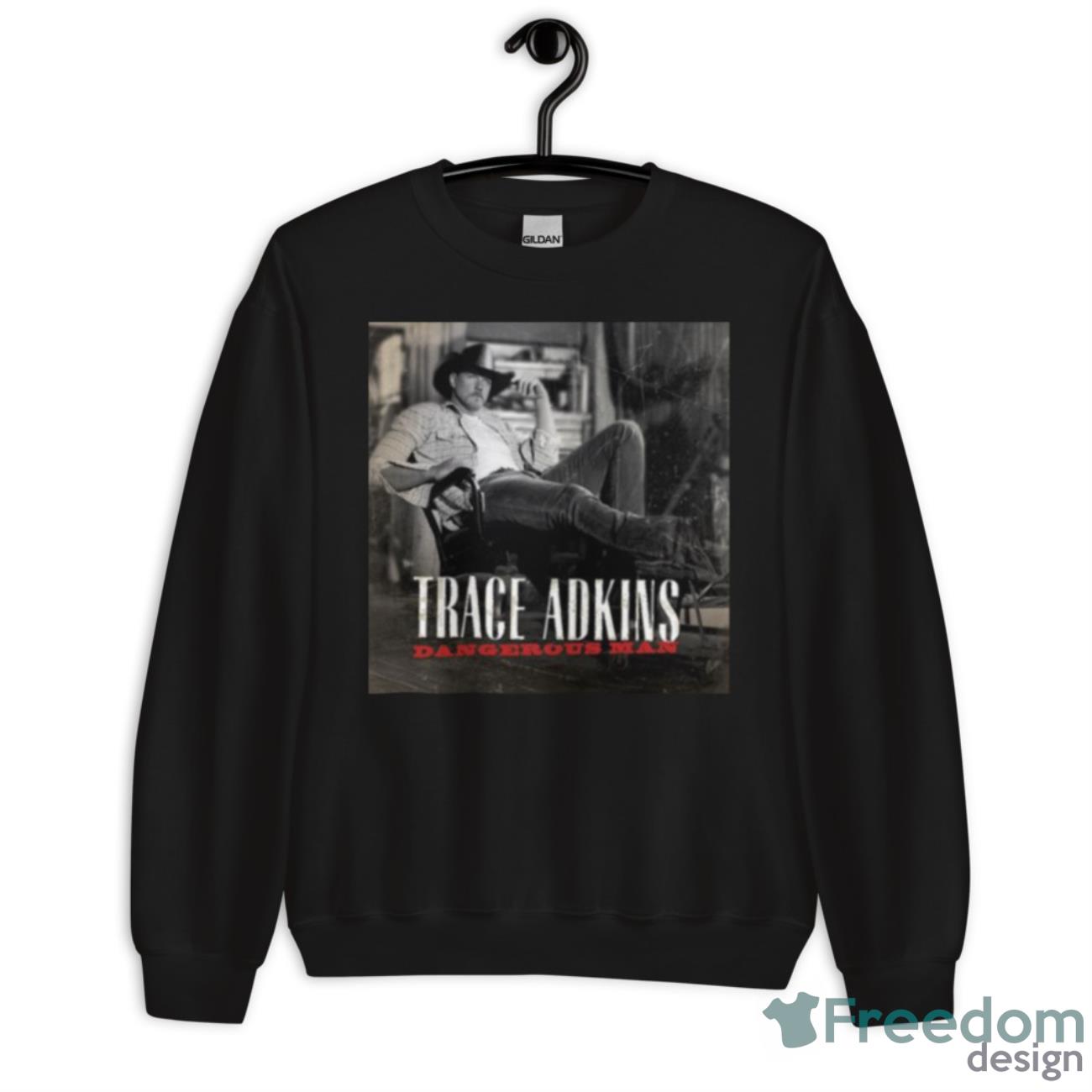 Tour 2019 Dangerous Man Duduk Rebahan Trace Adkins Shirt - Unisex Crewneck Sweatshirt