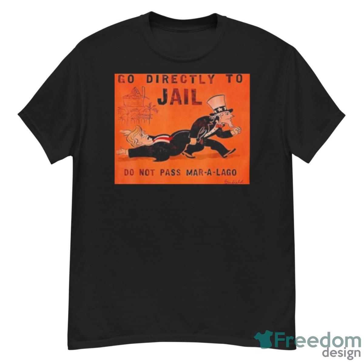 Trump Go Directly To Jail Shirt - G500 Men’s Classic T-Shirt