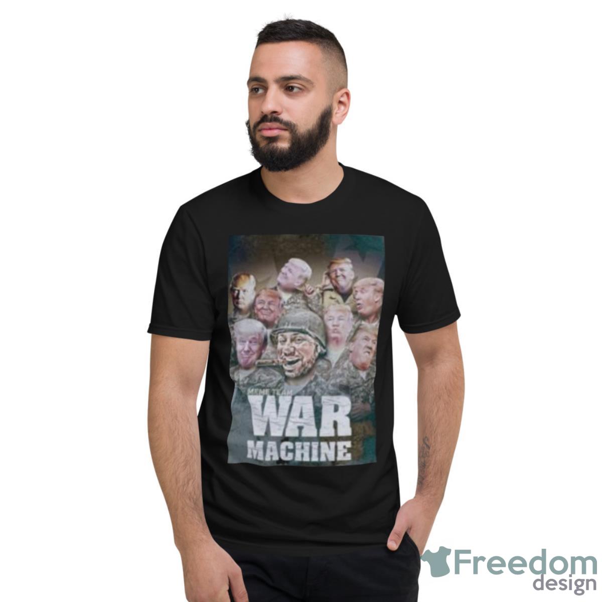 Trump Meme Team War Machine Shirt - Short Sleeve T-Shirt