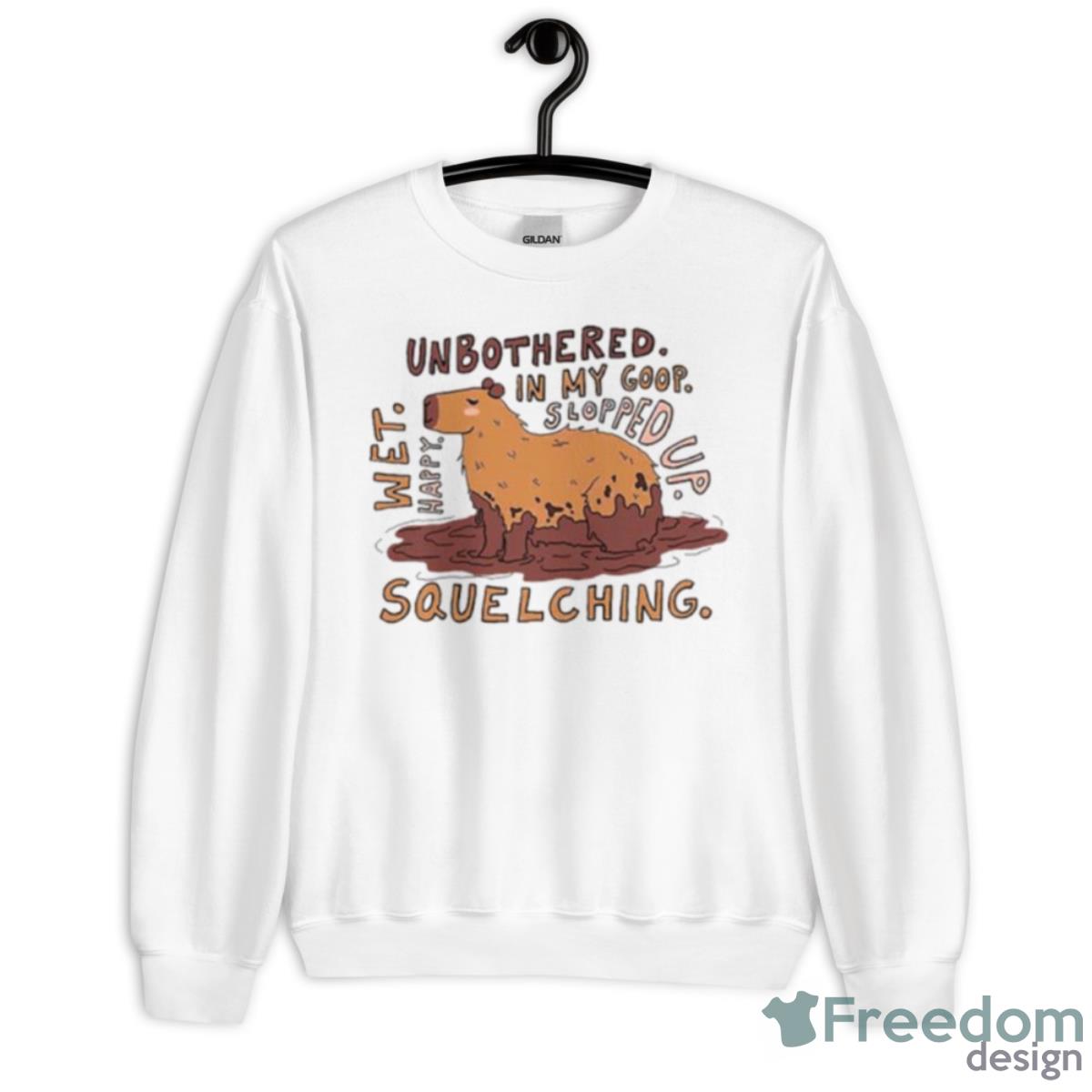 Unbothered In My Goop Slopped Up Squelching Shirt - Unisex Heavy Blend Crewneck Sweatshirt