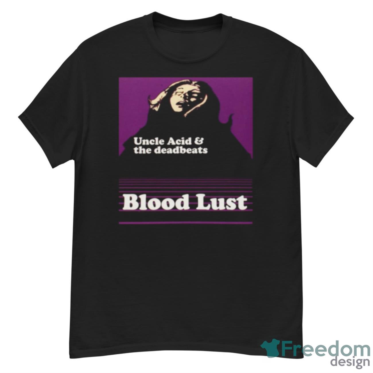 Uncle Acid And The Deadbeats Blood LusShirt - G500 Men’s Classic T-Shirt