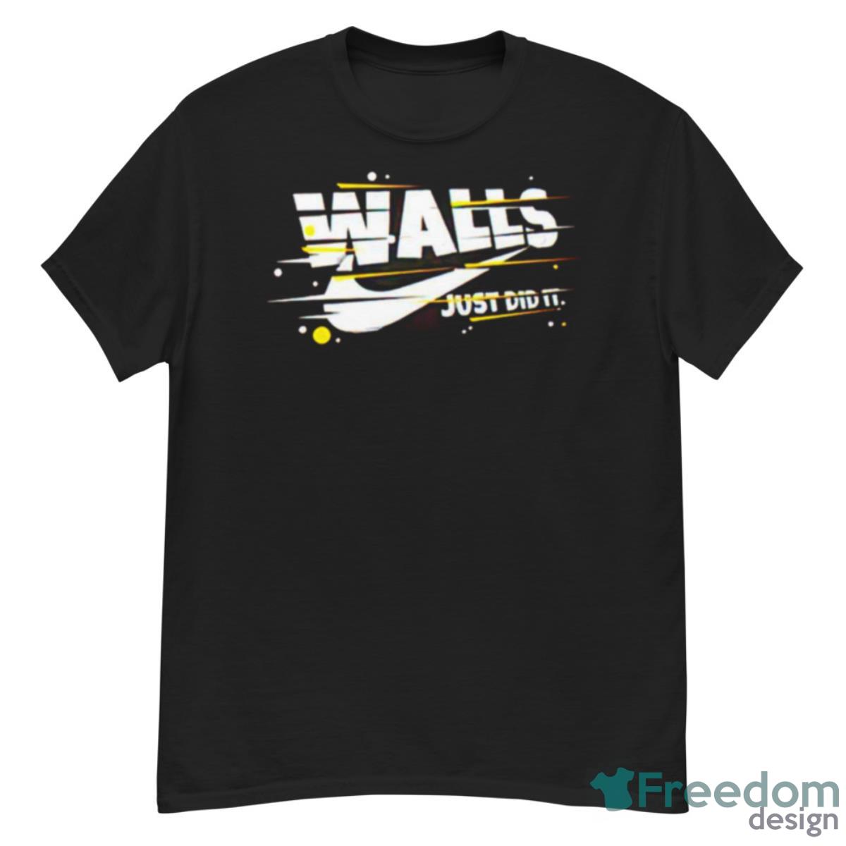 Walls Just Did It Nike Shirt - G500 Men’s Classic T-Shirt