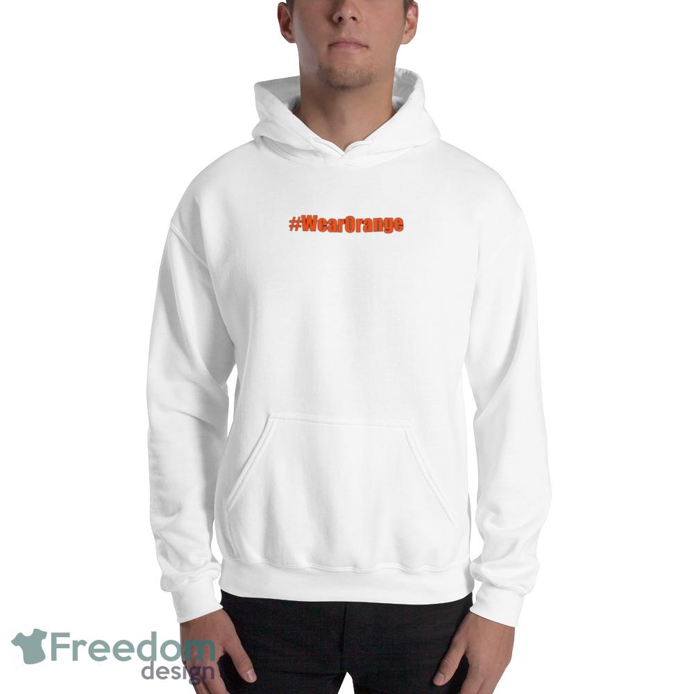 #WearOrange Stop Gun Violence Now white design new funny T shirts - 18500 Unisex Heavy Blend Hooded Sweatshirt