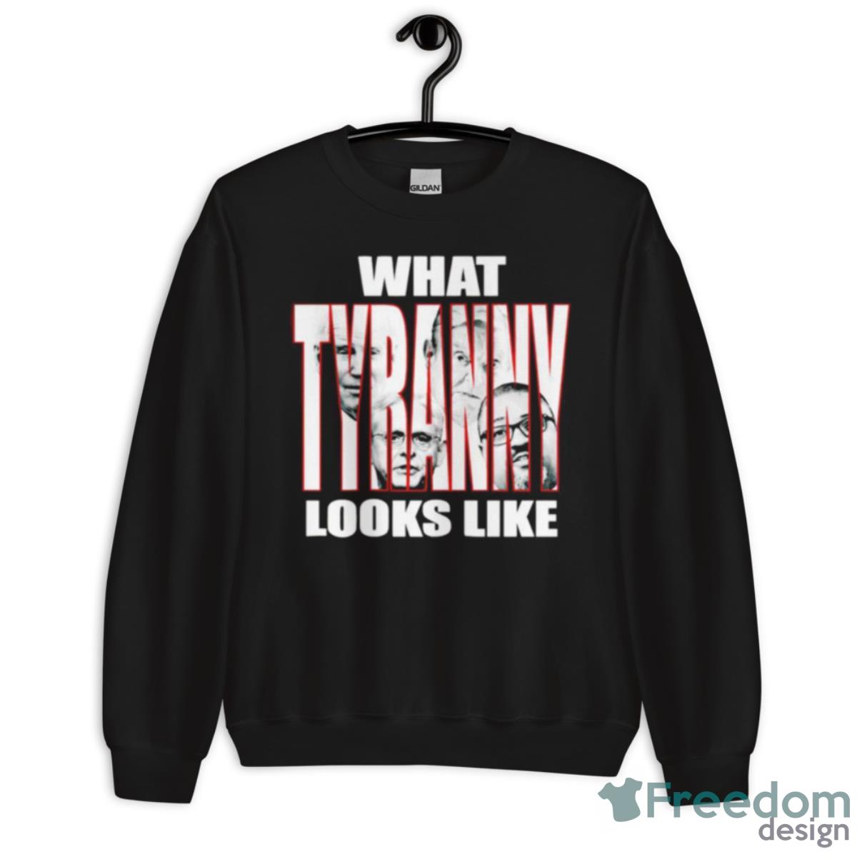 What Tyranny Looks Like Shirt - Unisex Crewneck Sweatshirt