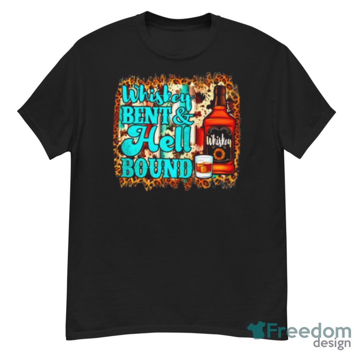 Whiskey Bent And Hell Bound Shirt - G500 Men’s Classic T-Shirt