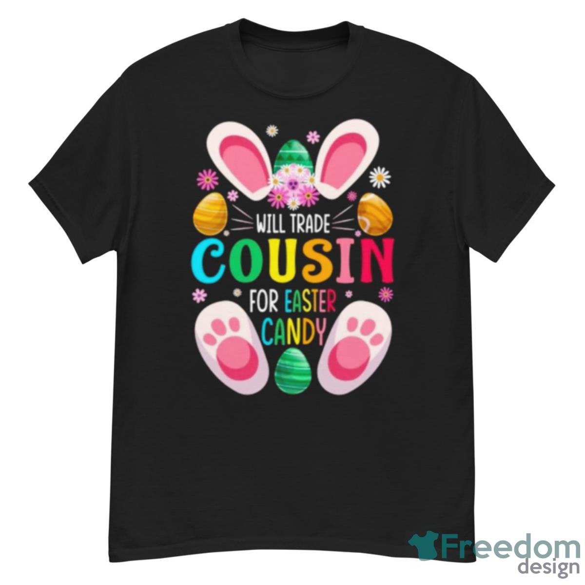 Will Trade Cousin For Easter Candy Shirt - G500 Men’s Classic T-Shirt