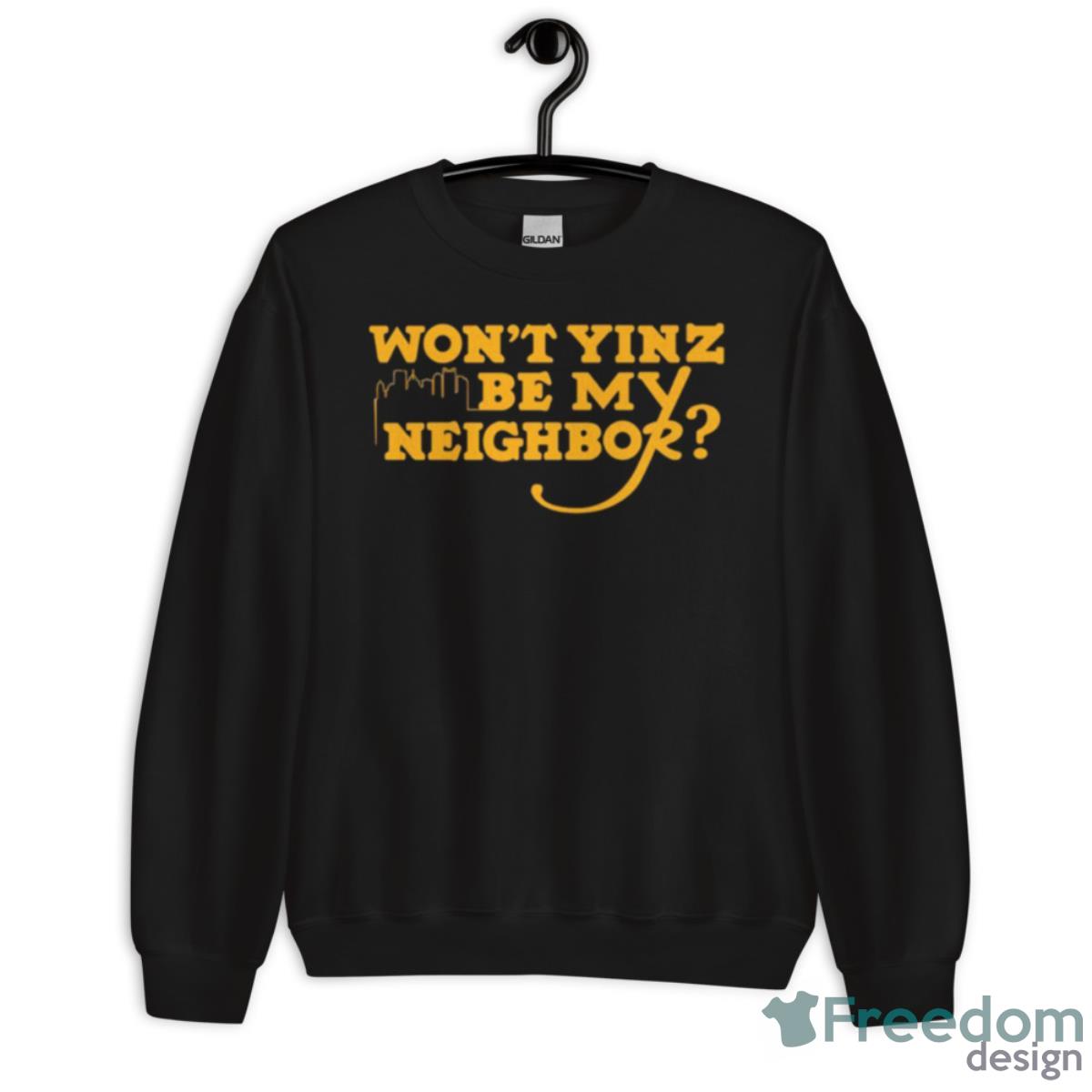 Won’t Yinz Be My Neighbor Pittsburgh Shirt - Unisex Crewneck Sweatshirt