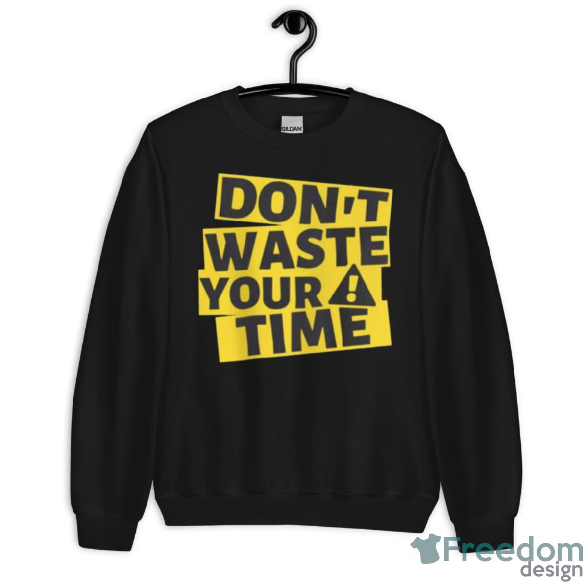 Yellow Quote Don’t Waste Your Time Blink 182 Shirt - Unisex Crewneck Sweatshirt