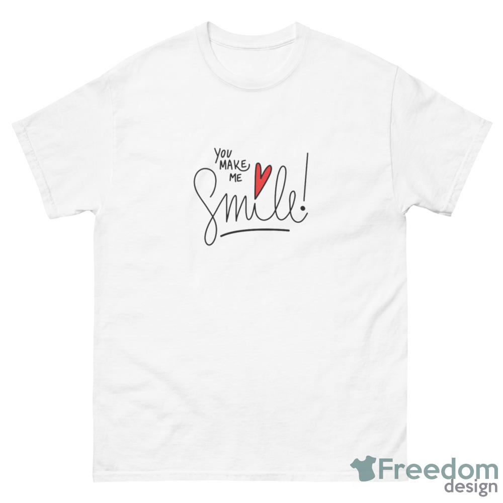 You make me smile so Fun T-Shirt - 500 Men’s Classic Tee Gildan