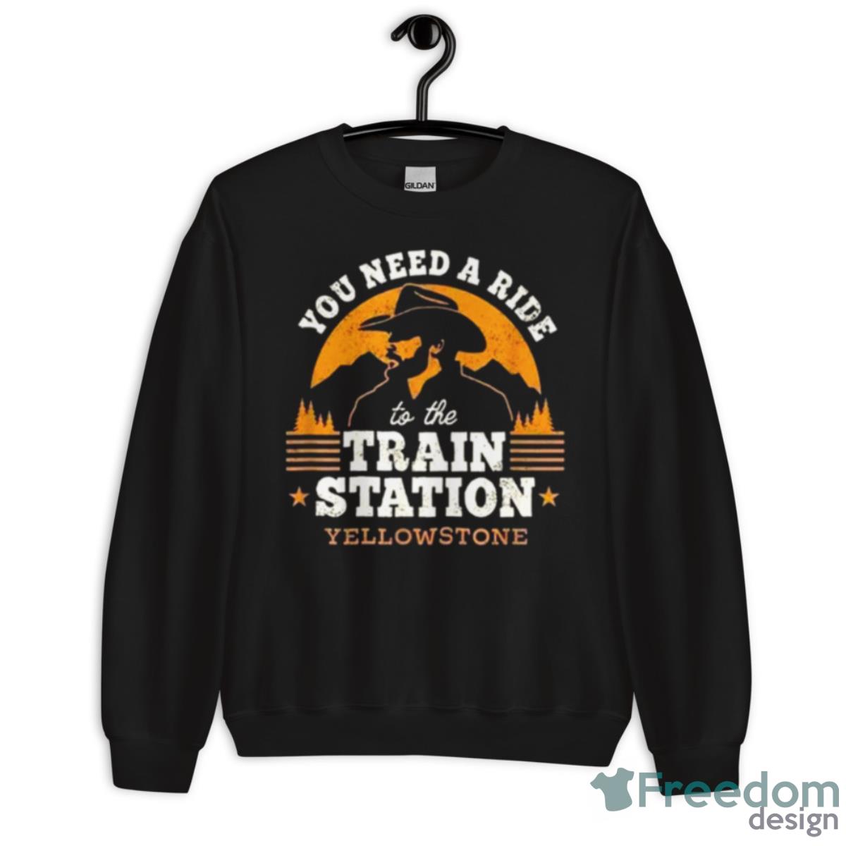 You Need A Ride To The Train Station Yellowstone Vintage Shirt - Unisex Crewneck Sweatshirt