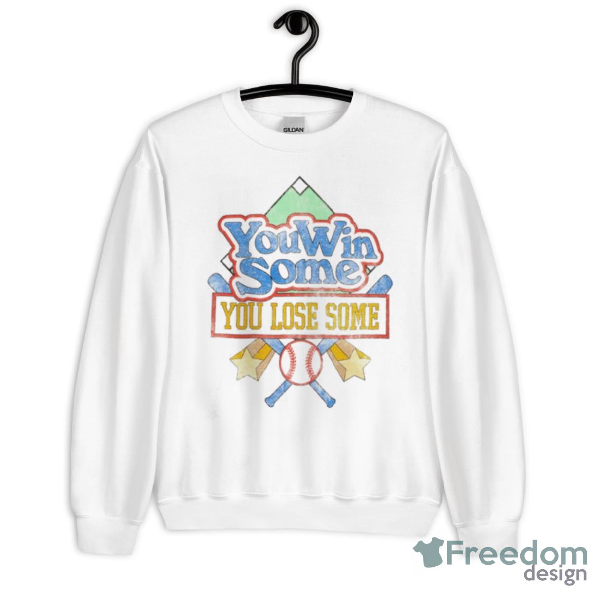 You Win Some You Lose Some Baseball Shirt - Unisex Heavy Blend Crewneck Sweatshirt