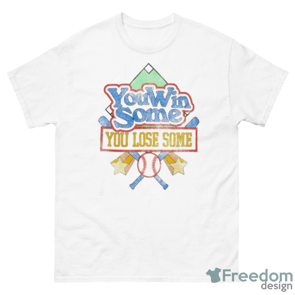 You Win Some You Lose Some Baseball Shirt - 500 Men’s Classic Tee Gildan