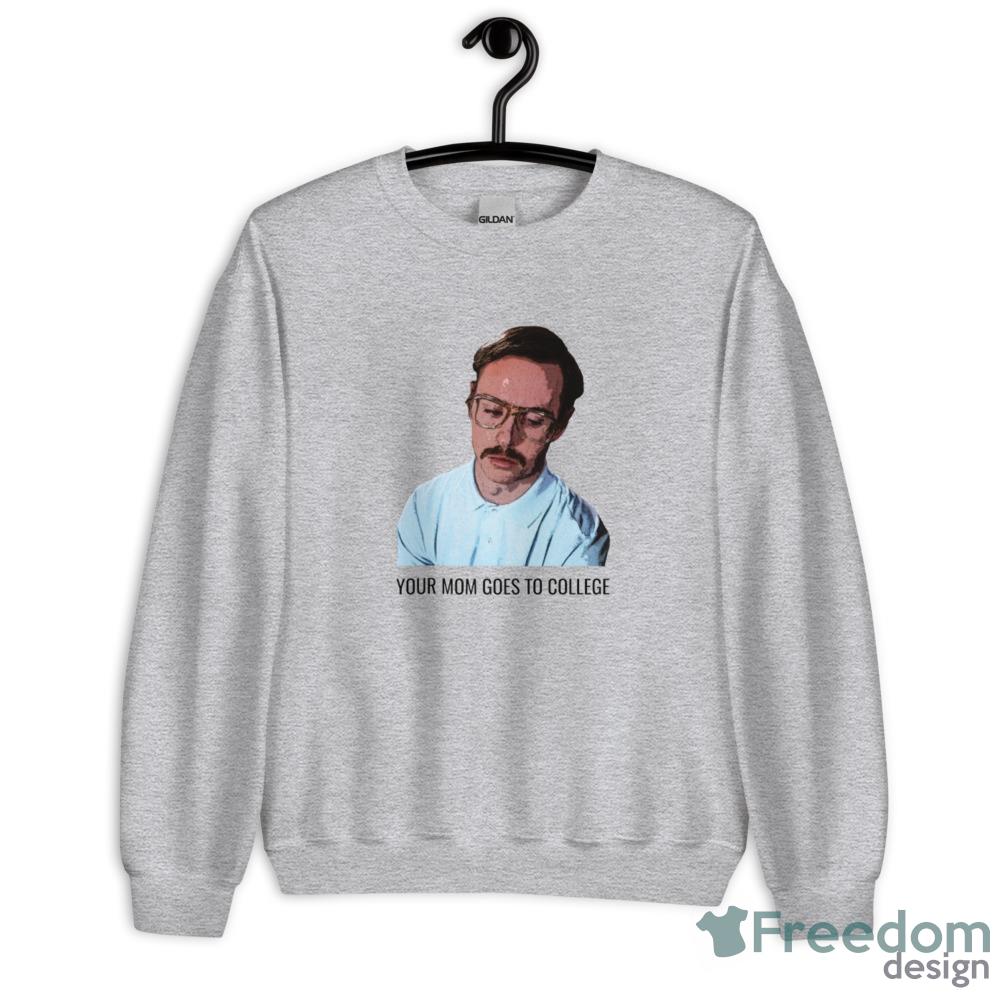 Your Mom Goes to College Napoleon Dynamite T-Shirt - Unisex Heavy Blend Crewneck Sweatshirt