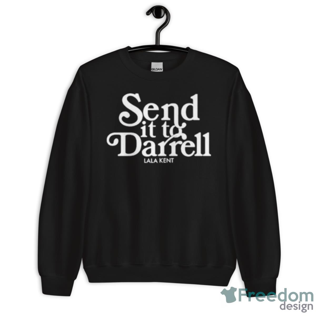 2023 Lala Kent Send It To Darrell Shirt