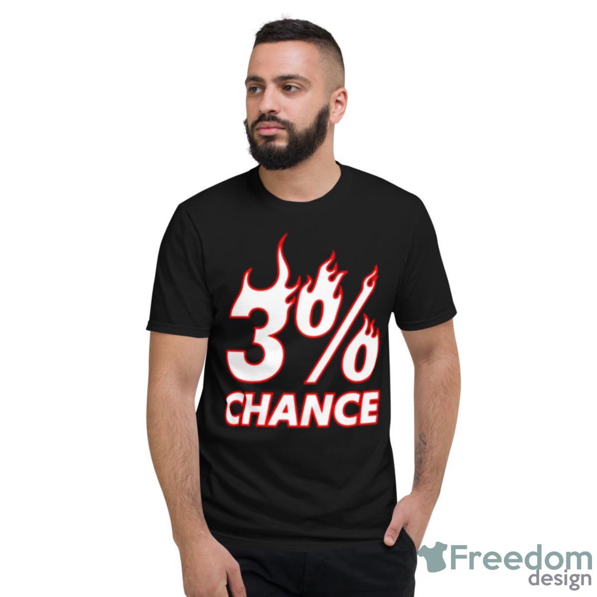 3 Chance Shirt